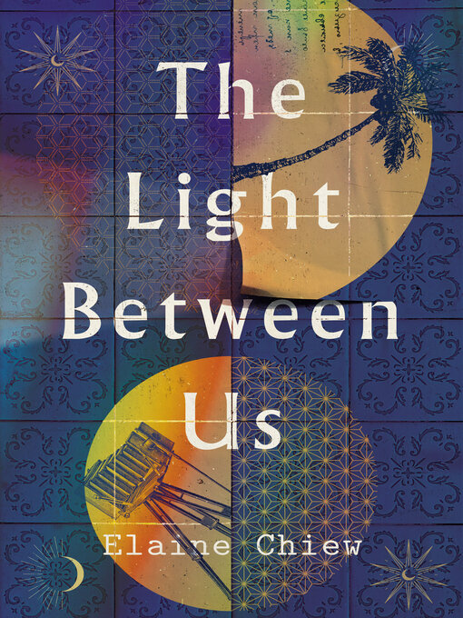 Title details for The Light Between Us by Elaine Chiew - Available